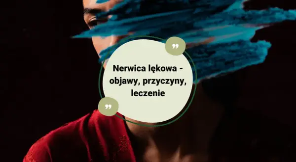 Czy na nerwicę bierze się leki? Cała prawda o leczeniu lęku
